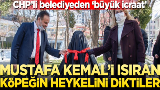 CHP'li belediyeden 'büyük icraat' Mustafa Kemal'i ısıran köpeğin heykelini diktiler