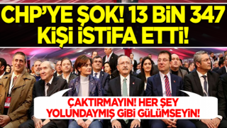 CHP'ye şok! Son 45 günde 13.347 kişi istifa etti