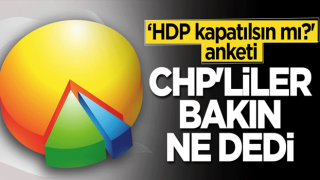 HDP kapatılsın mı?' anketi! CHP'liler bakın ne dedi