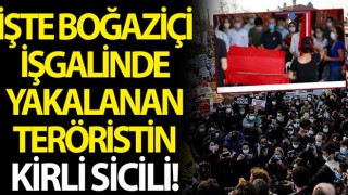 İşte Boğaziçi provokasyonundaki yakalanan teröristin sicili! 'Kırmızı Fularlı Kız' detayı...