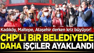 Kadıköy, Maltepe, Ataşehir derken kriz büyüyor! CHP'li Kartal Belediyesine grev kararı asıldı