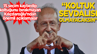 Kemal Kılıçdaroğlu: Koltuk sevdalısı olmayın