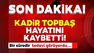 Son dakika: Kadir Topbaş'ın ölüm nedenini oğlu açıkladı