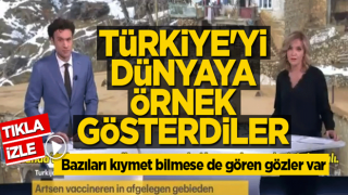 Türkiye'yi dünyaya örnek gösterdiler