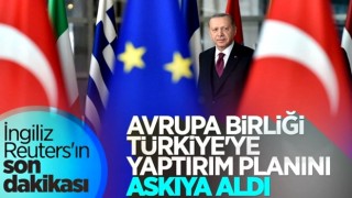 Avrupa Birliği, Türkiye'ye yaptırım planını askıya aldı