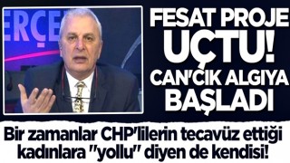 Bir zamanlar CHP'lilerin tecavüz ettiği kadınlara "yollu" diyen de kendisi! Fesat proje uçtu Can'cık algıya başladı