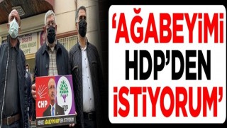 CHP Genel Başkanı Kemal Kılıçdaroğlu'nun kardeşi de evlat nöbetine katıldı! "Ağabeyimi HDP'den istiyorum"