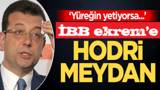 CHP'li Ekrem İmamoğlu’na hodri meydan: Yüreğin yetiyorsa...