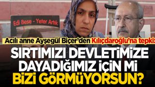 Diyarbakır annelerinden Ayşegül Biçer’den Kılıçdaroğlu’na tepki: Biz, sırtımızı PKK’ya, YPG’ye değil devletimize dayadığımız için mi bizi görmüyorsunuz?