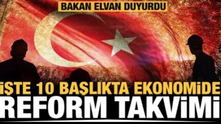 Ekonomide reform takvimi açıklandı