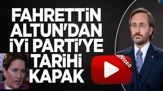 Fahrettin Altun'dan İYİ Parti'ye tarihi kapak