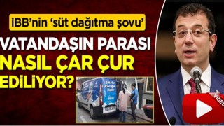 İBB ekrem'in 'süt dağıtma' şovu: Vatandaşın parası bakın nasıl 'israf' ediliyor!