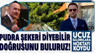 İçişleri Bakanı Süleyman Soylu'dan son dakika "Kürşat Ayvatoğlu" açıklaması: ‘Pudra şekeri’ diyebilir doğrusunu buluruz!