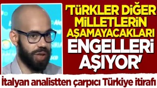 İtalyan analistten çarpıcı Türkiye itirafı