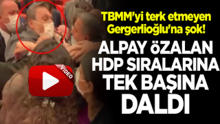 Meclisi terk etmeyen Ömer Faruk Gergerlioğlu'na şok! Alpay Özalan HDP sıralarına tek başına daldı