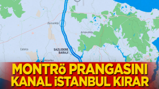 Montrö Prangasını Kanal İstanbul kırar