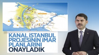 Murat Kurum: Kanal İstanbul projesinin imar planlarını onayladık