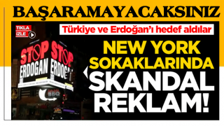 New York'taki panolara 'Stop Erdoğan' reklamı verdiler!