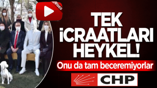 Tek icraatları heykel! Onu da tam beceremiyorlar