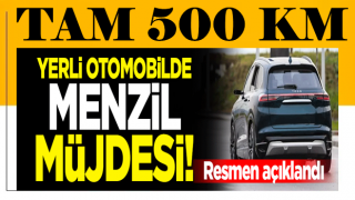 Yerli otomobilde menzil müjdesi! Resmen açıklandı