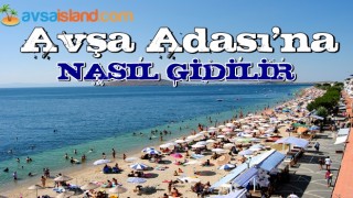 Avşa Adası Nerede, Nasıl Bir Yer, Avşa Adası'na Nasıl Gidilir?