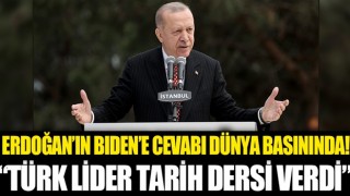 Başkan Recep Tayyip Erdoğan'ın Joe Biden'a 'soykırım' tepkisi dünya basınında: Türk lider soykırım dersi verdi