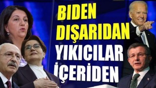 Biden dışarıdan yıkıcılar içeriden