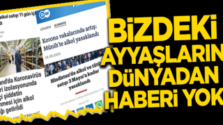 Bizdeki ayyaşların dünyadan haberi yok