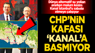 CHP’nin kafası ‘kanal’a basmıyor