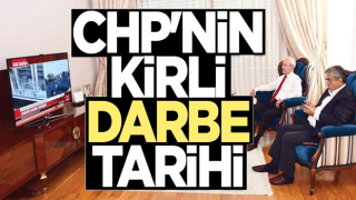 CHP'nin kirli darbe tarihi