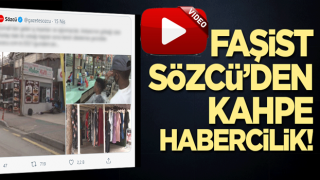 Faşist Sözcü’den kahpe habercilik!