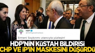 HDP’nin küstah bildirisi CHP ve İYİ Parti’nin maskesini düşürdü