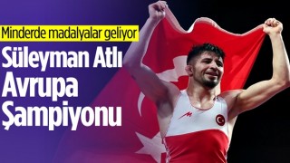 Milli güreşçi Süleyman Atlı, Avrupa şampiyonu oldu