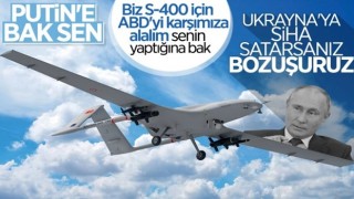 Rusya: Türkiye Ukrayna'ya SİHA satarsa askeri ilişkileri gözden geçiririz