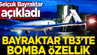 Selçuk Bayraktar açıkladı! Bayraktar TB3'te bomba özellik