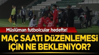 TFF maç saatlerini düzenlemiyor: Oruç tutan Müslüman futbolcular hedef alınıyor!