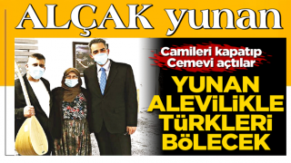 Yunan Alevilikle Türkleri bölecek