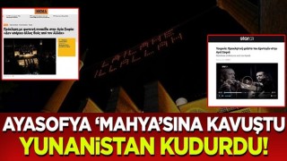 Ayasofya 'mahya'sına kavuştu, Yunanistan kudurdu! Cumhurbaşkanı Erdoğan'ı hedef aldılar