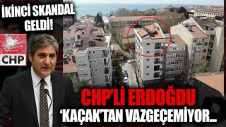 CHP'li Aykut Erdoğdu 'KAÇAK'tan vazgeçemiyor! İkinci skandal