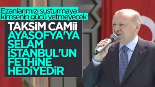 Cumhurbaşkanı Erdoğan'ın Taksim Camii açılışı konuşması