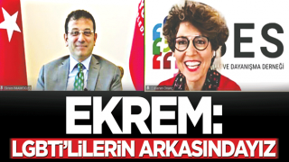 Ekrem: LGBTİ’lilerin arkasındayız