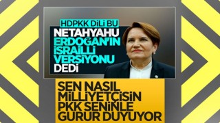 Meral Akşener'in Netahyahu'yu Erdoğan'a benzetmesine tepki yağıyor