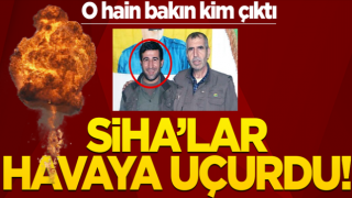 SİHA'lar havaya uçurdu! O hain bakın kim çıktı