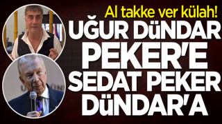 Al takke ver külah! Uğur Dündar Sedat Peker'e, Sedat Peker Uğur Dündar'a