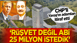 CHP’li Yavaş’ın adamları itiraf etti! ‘Rüşvet değil abi 25 milyon istedik’