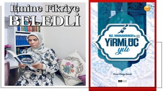 EMİNE FİKRİYE BELEDLİ: HZ. MUHAMMED’İ KENDİMİZE KILAVUZ ETMELİYİZ