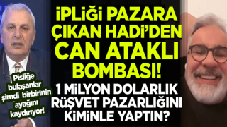 İpliği pazara çıkan Hadi Özışık'tan Can Ataklı ile ilgili 'rüşvet' bombası!