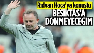 Rıdvan Dilmen: Sergen Yalçın Beşiktaş'ı reddetti