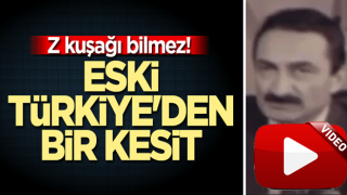 Z kuşağı bilmez! Eski Türkiye'den bir kesit