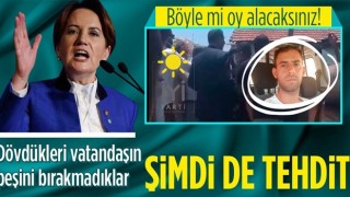 Meral Akşener'in Muğla ziyaretinde İYİ Partililer tarafından dövülen Can Özcan konuştu: Dayaktan sonra tehdit edildim